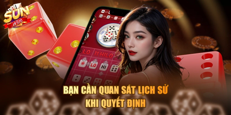 Bạn cần quan sát lịch sử khi quyết định
