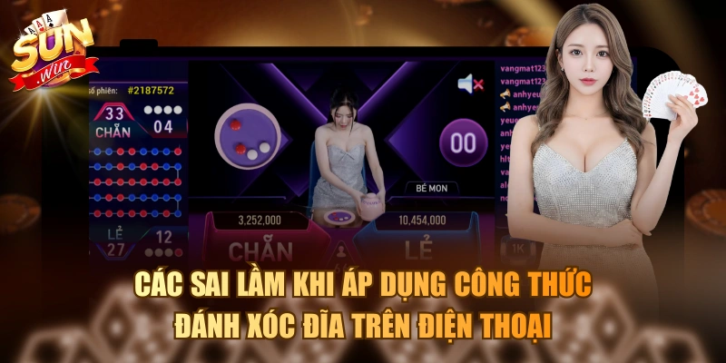 Các sai lầm khi áp dụng công thức đánh xóc đĩa trên điện thoại