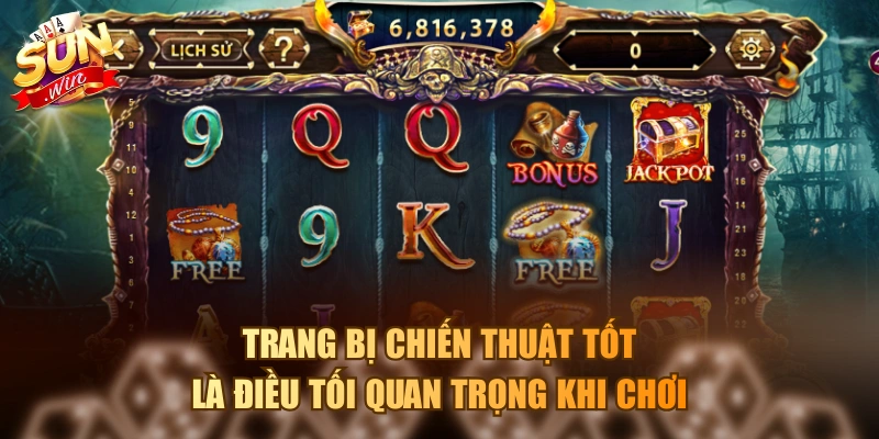 Trang bị chiến thuật tốt là điều tối quan trọng khi chơi